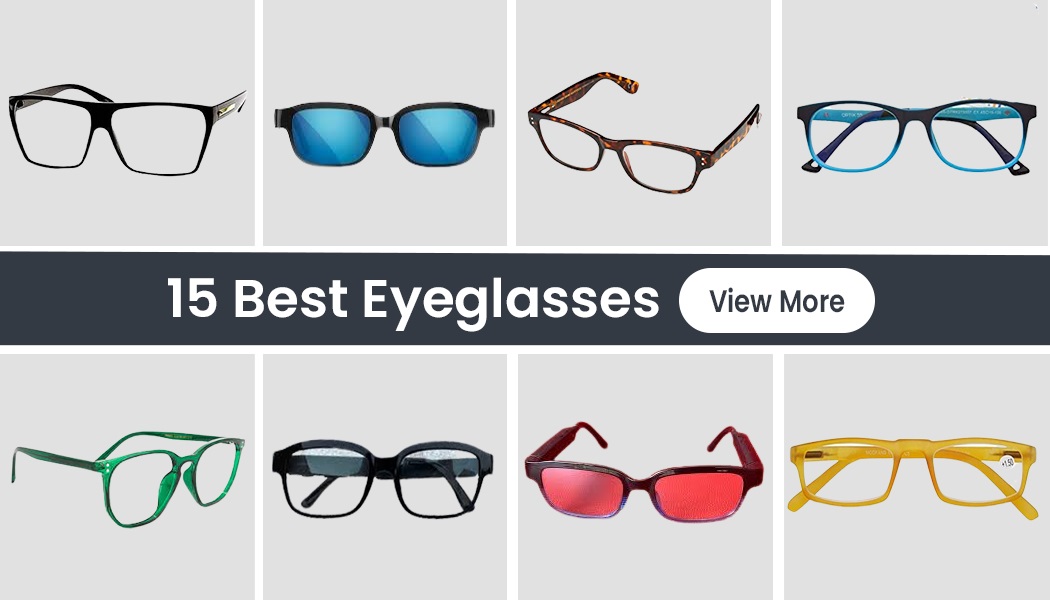 15 Best Eyeglasses For 2023
