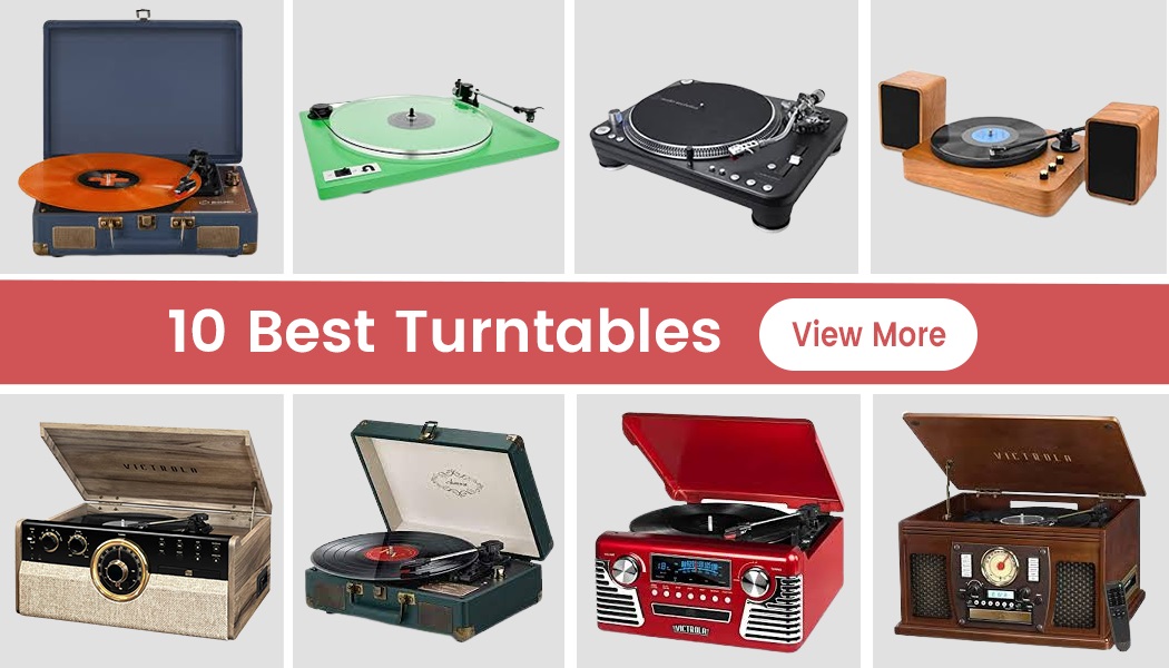 10 Best Turntables For 2023